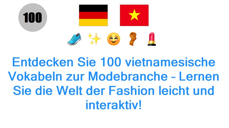 Entdecken Sie 100 vietnamesische Vokabeln zur Modebranche – Lernen Sie die Welt der Fashion leicht und interaktiv!
